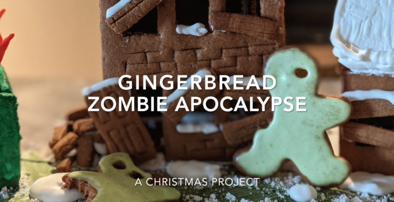 Gingerbread Zombie Apocalypse